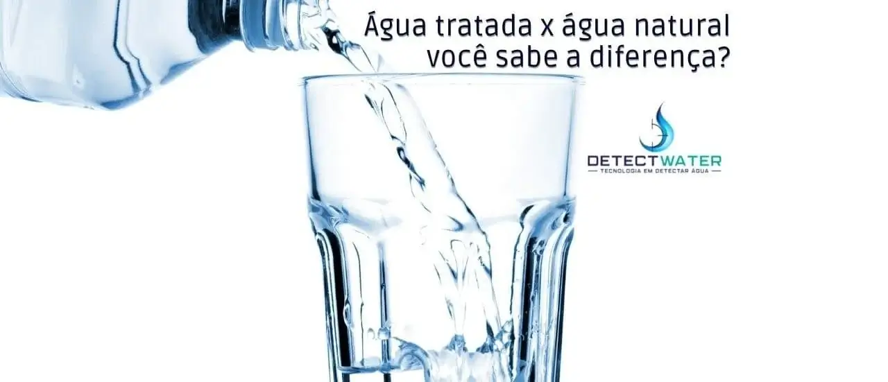 Água tratada x água natural, você sabe a diferença?